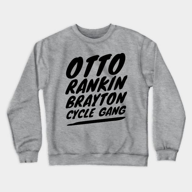 OTTO RANKIN BRAYTON CYCLE GANG GRAPHIC Crewneck Sweatshirt by AdventureWizardLizard